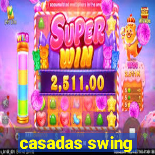 casadas swing