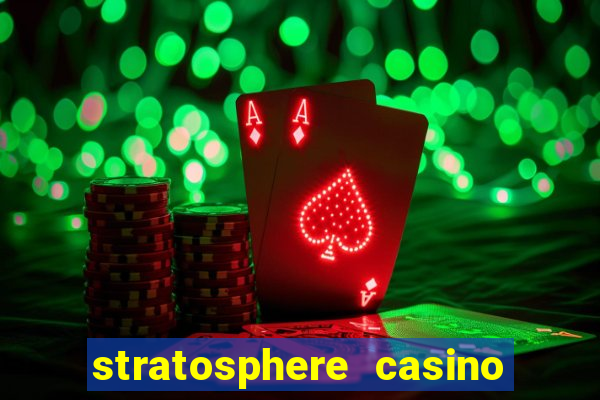 stratosphere casino hotel las vegas