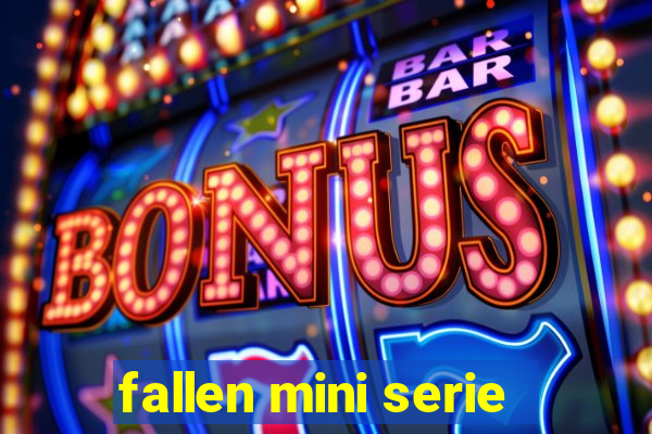 fallen mini serie