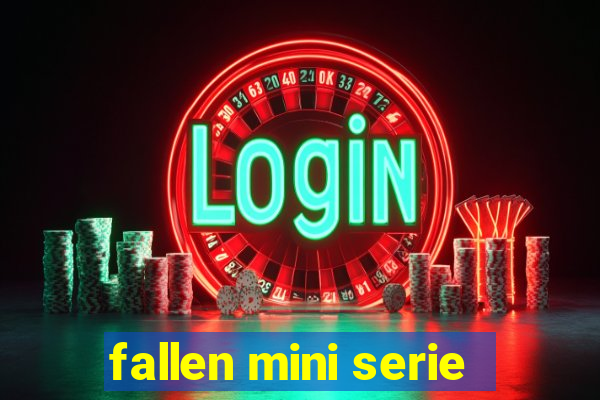 fallen mini serie