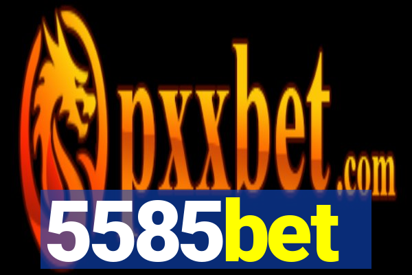 5585bet