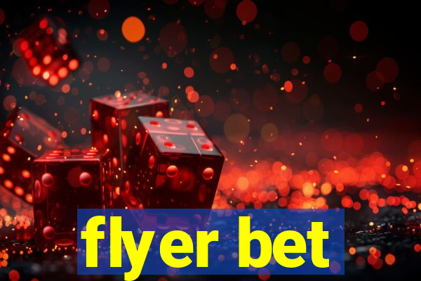 flyer bet