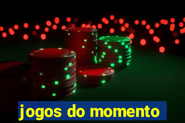 jogos do momento