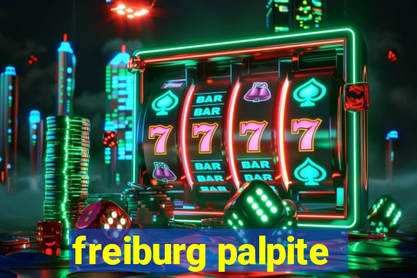 freiburg palpite