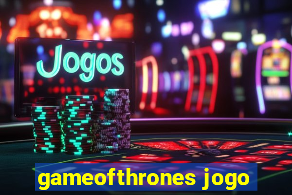 gameofthrones jogo