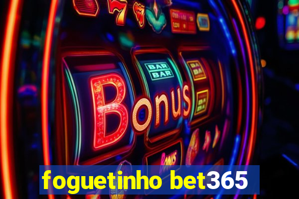 foguetinho bet365