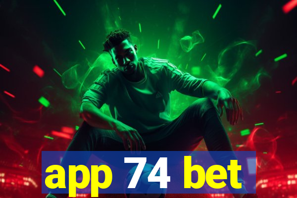 app 74 bet