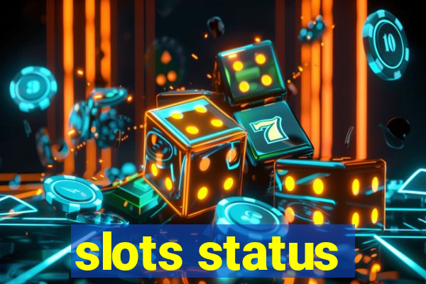 slots status