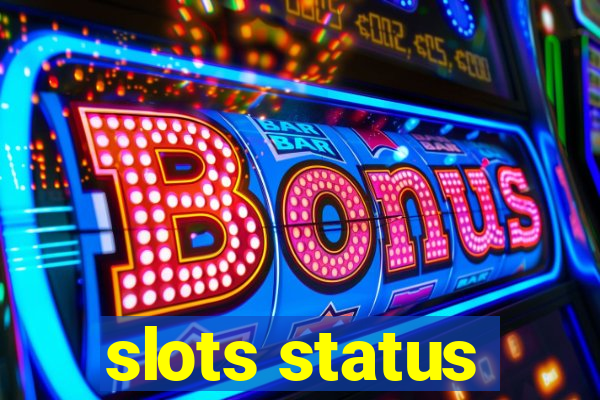 slots status