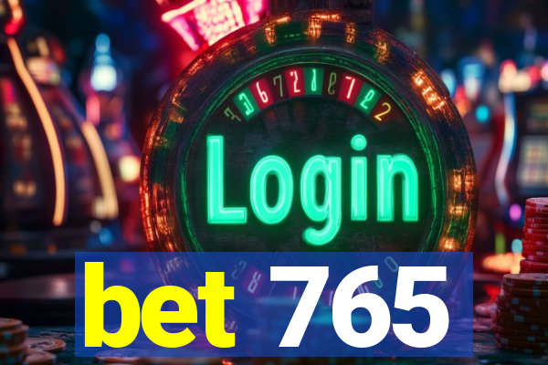 bet 765