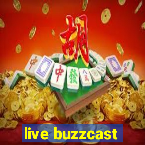 live buzzcast