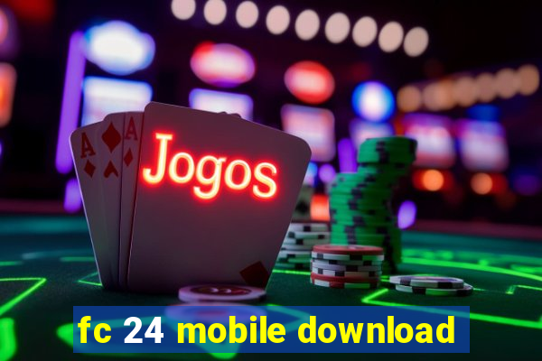 fc 24 mobile download