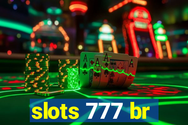 slots 777 br