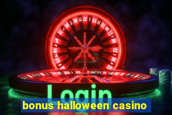 bonus halloween casino