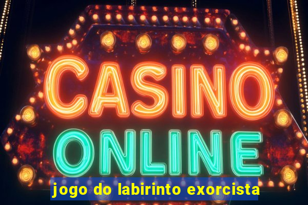 jogo do labirinto exorcista