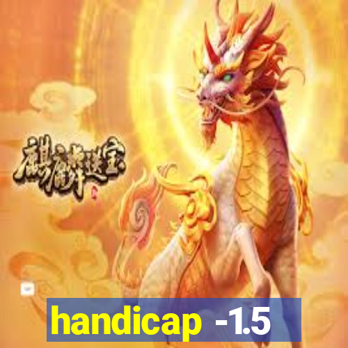 handicap -1.5