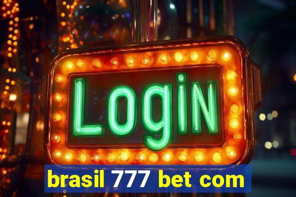 brasil 777 bet com