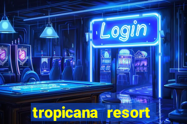 tropicana resort and casino las vegas