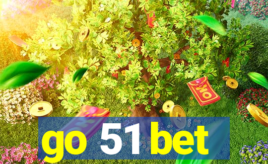 go 51 bet