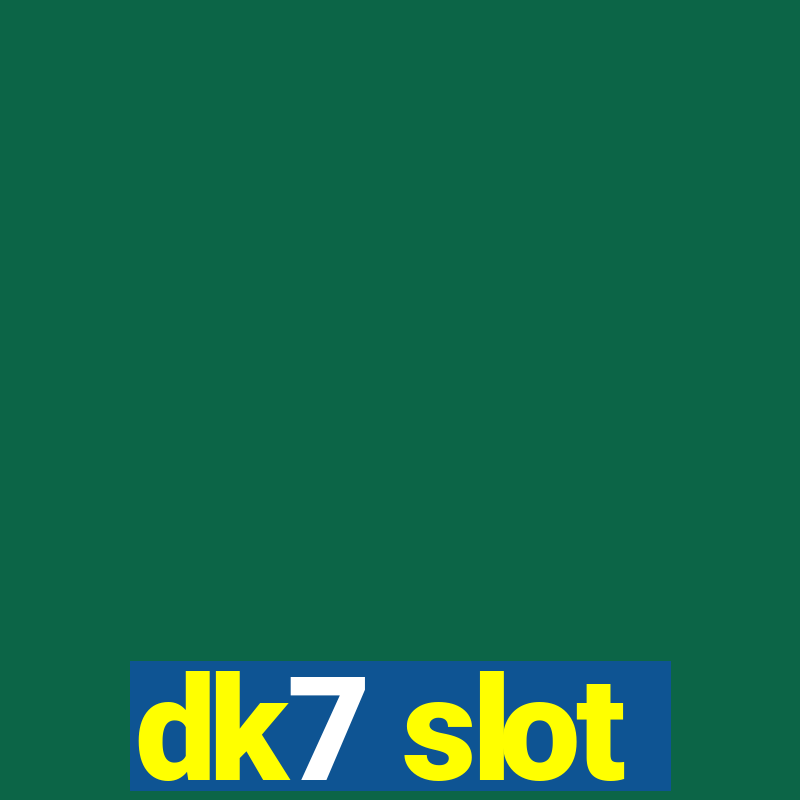 dk7 slot