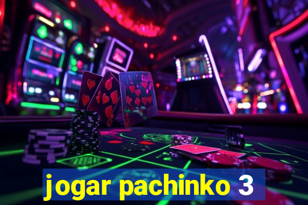 jogar pachinko 3