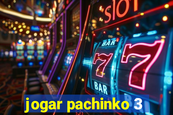 jogar pachinko 3