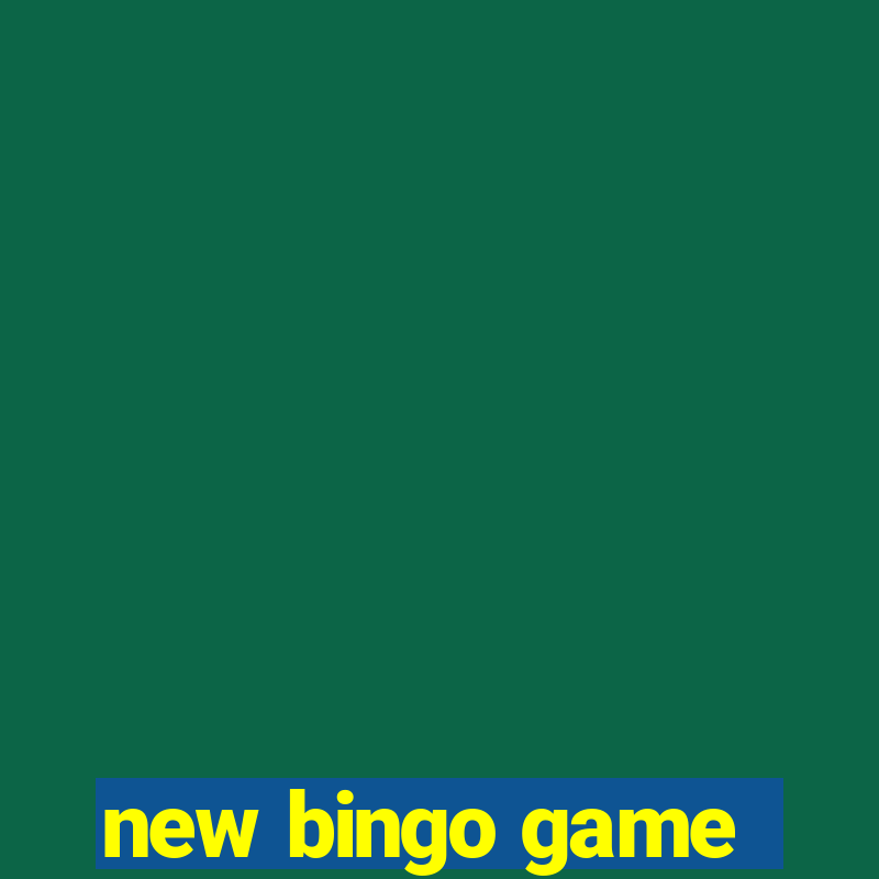 new bingo game