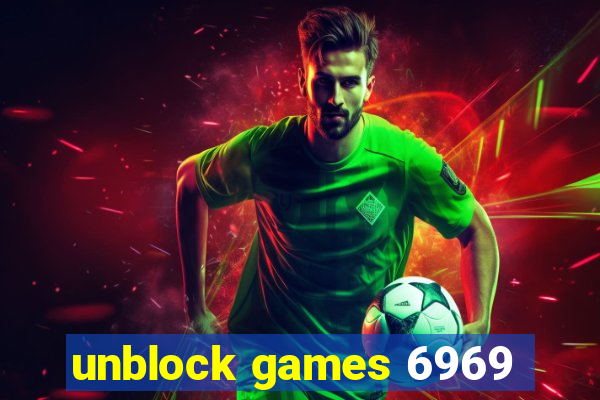 unblock games 6969