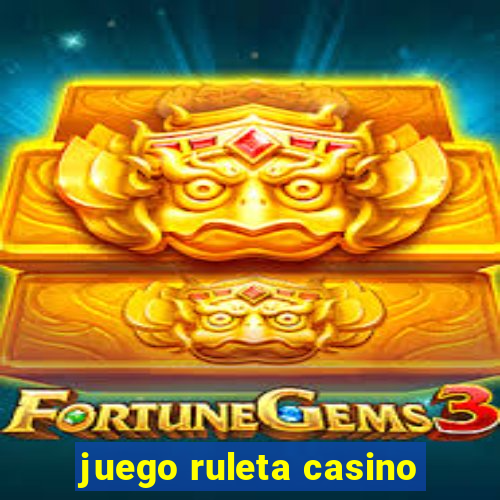 juego ruleta casino