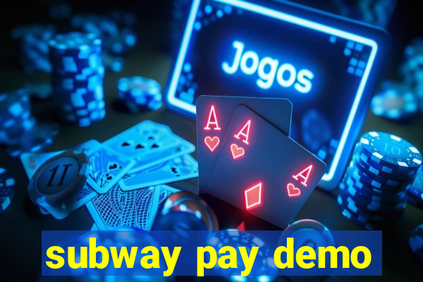 subway pay demo