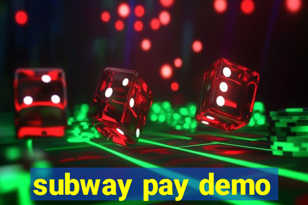 subway pay demo