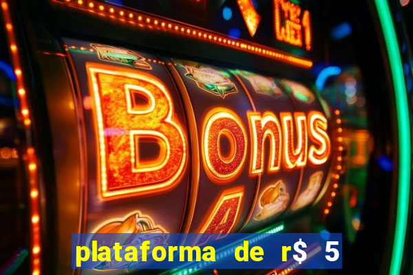 plataforma de r$ 5 para jogar