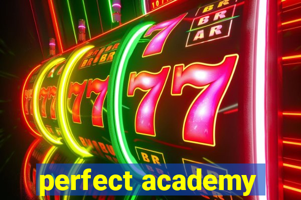 perfect academy