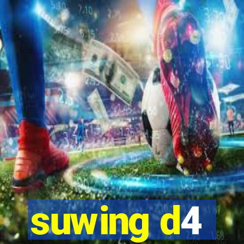 suwing d4