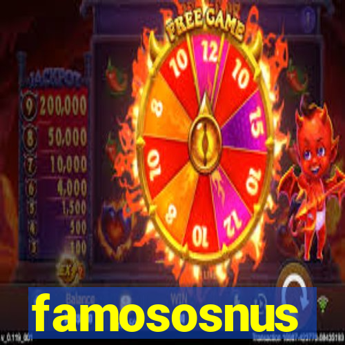 famososnus