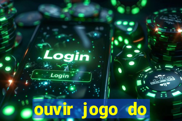 ouvir jogo do vasco ao vivo