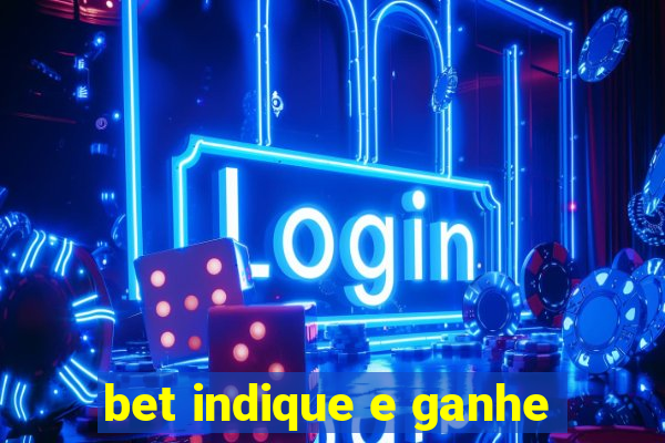 bet indique e ganhe