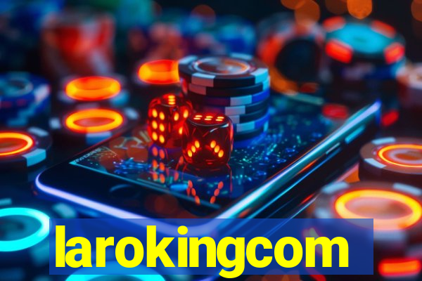 larokingcom