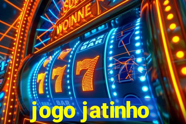 jogo jatinho