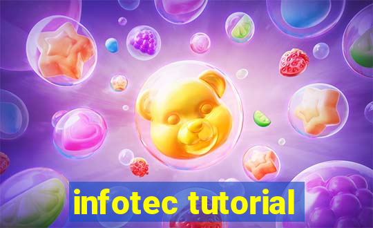 infotec tutorial