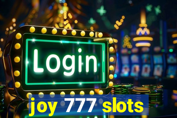 joy 777 slots