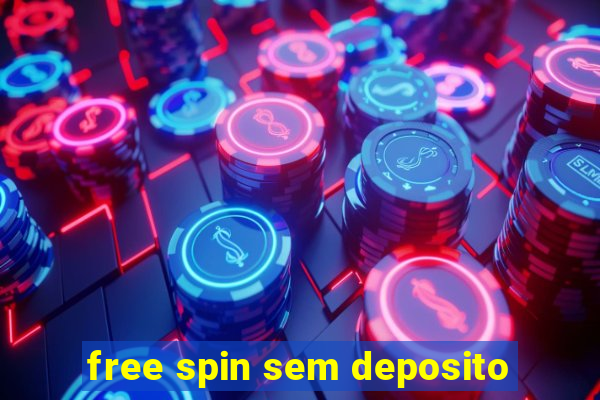 free spin sem deposito