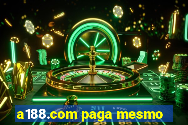 a188.com paga mesmo