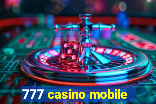 777 casino mobile