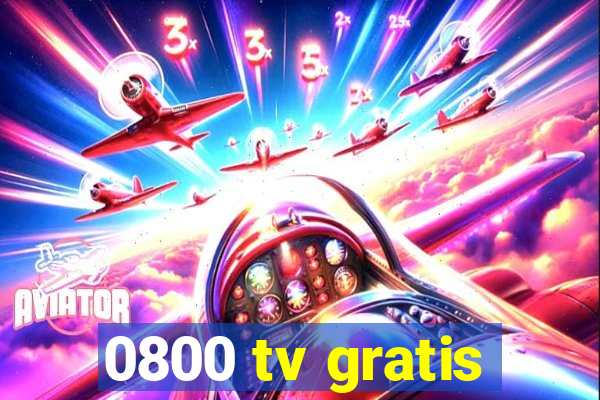 0800 tv gratis