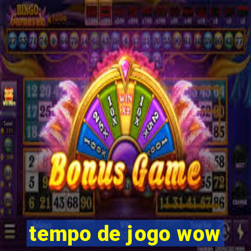 tempo de jogo wow