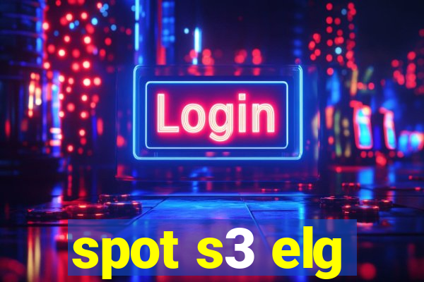 spot s3 elg