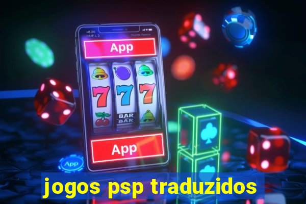 jogos psp traduzidos