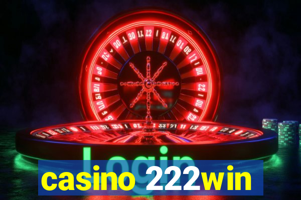 casino 222win