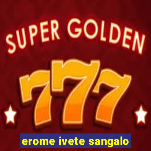 erome ivete sangalo